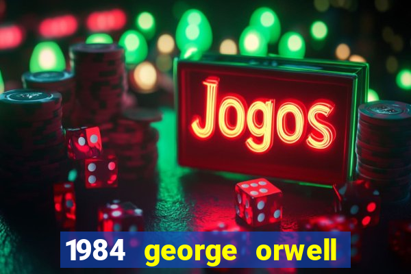 1984 george orwell pdf companhia das letras